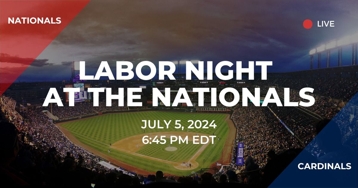 Labor Night at the Nationals