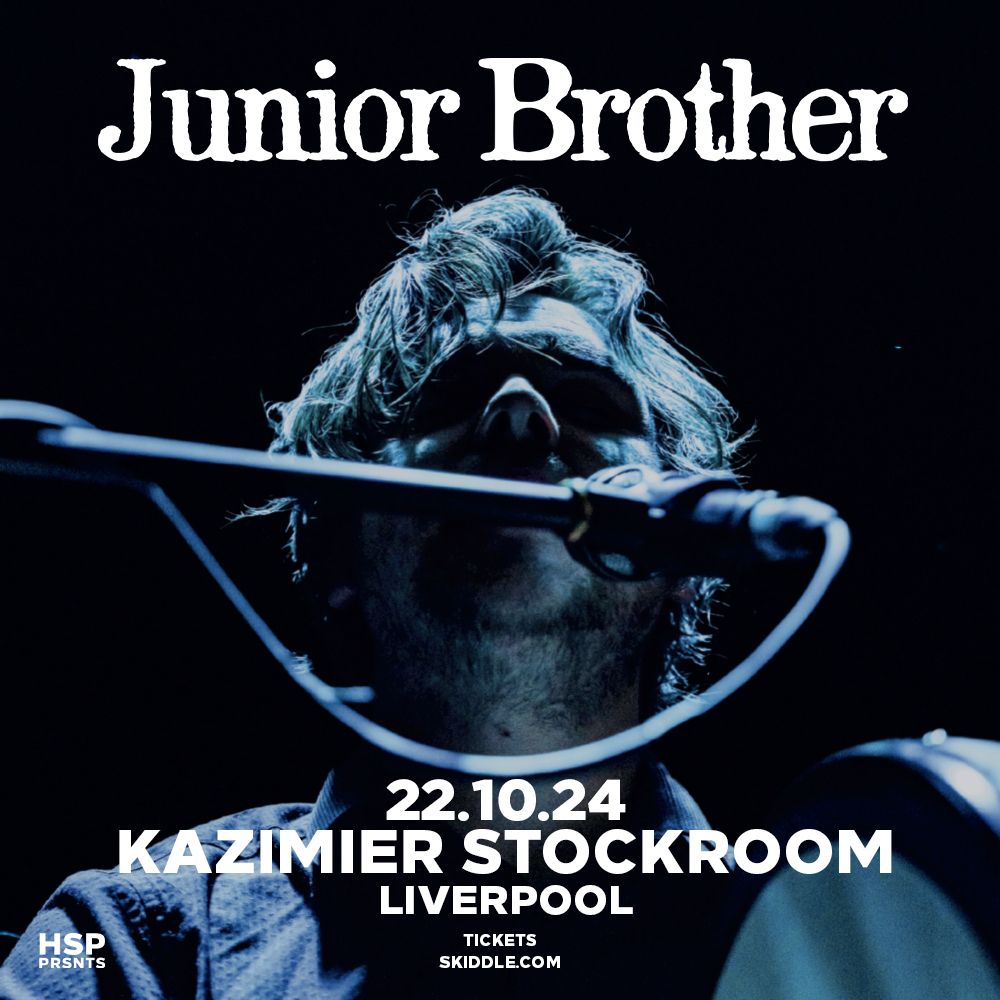 JUNIOR BROTHER + Iona Zajac | Kazimier Stockroom - Liverpool