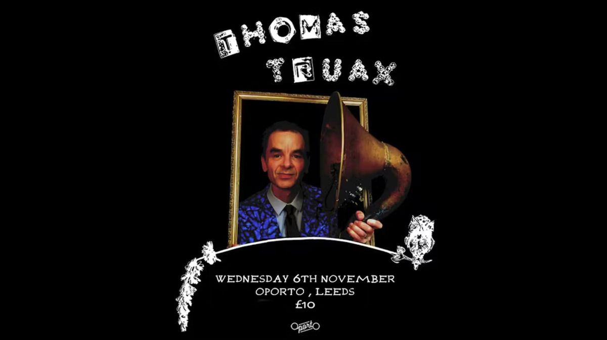 Thomas Truax live - Oporto Leeds