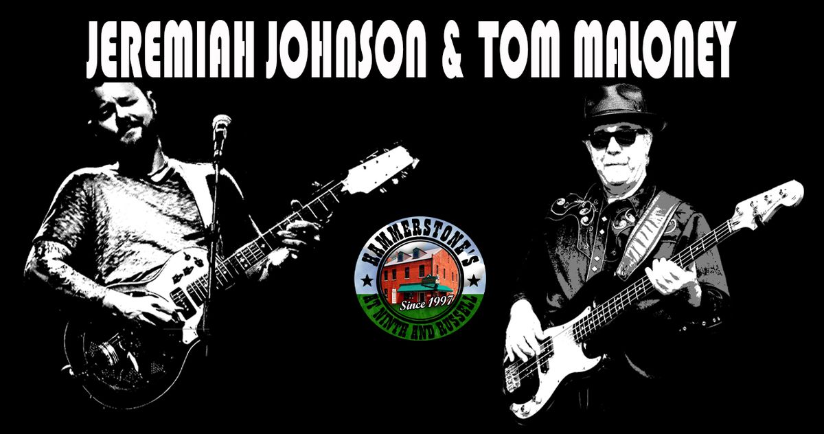 Jeremiah Johnson & Tom Maloney