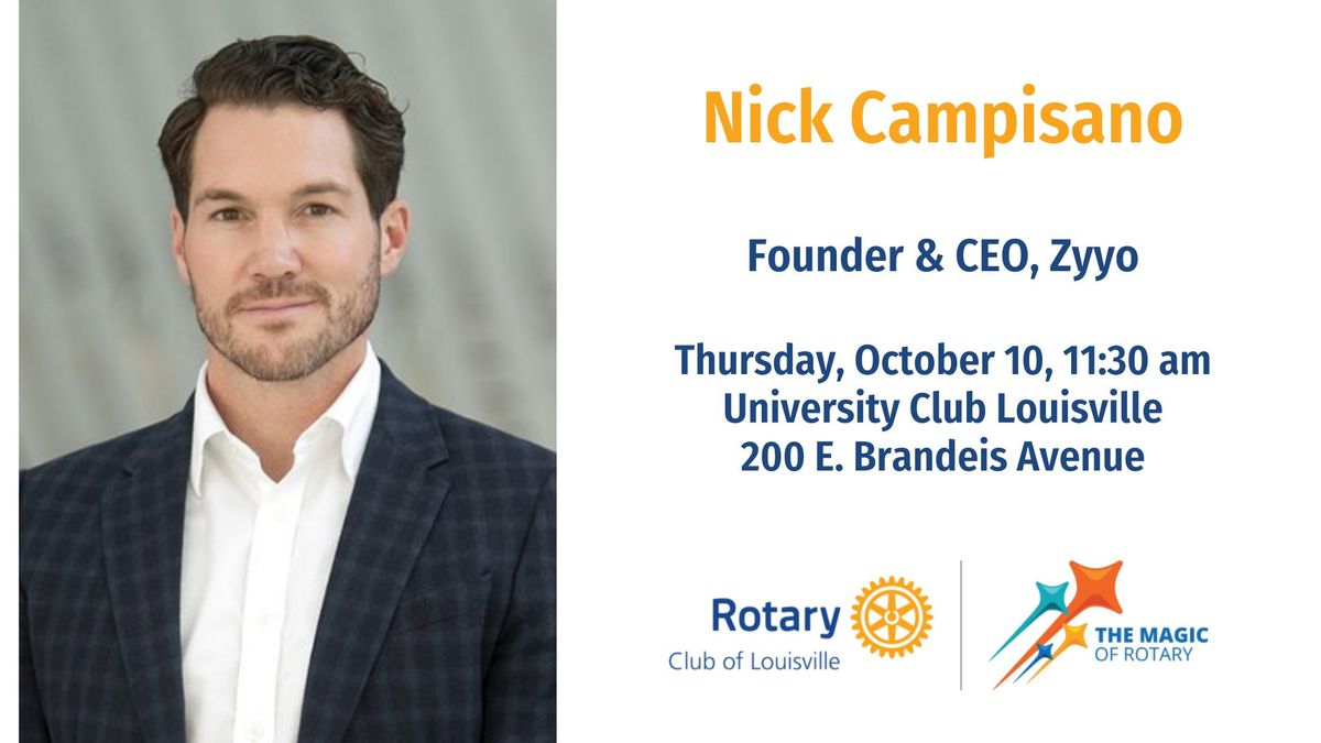 Rotary Meeting Featuring Nick Campisano, Zyyo***Advance Registration Required***