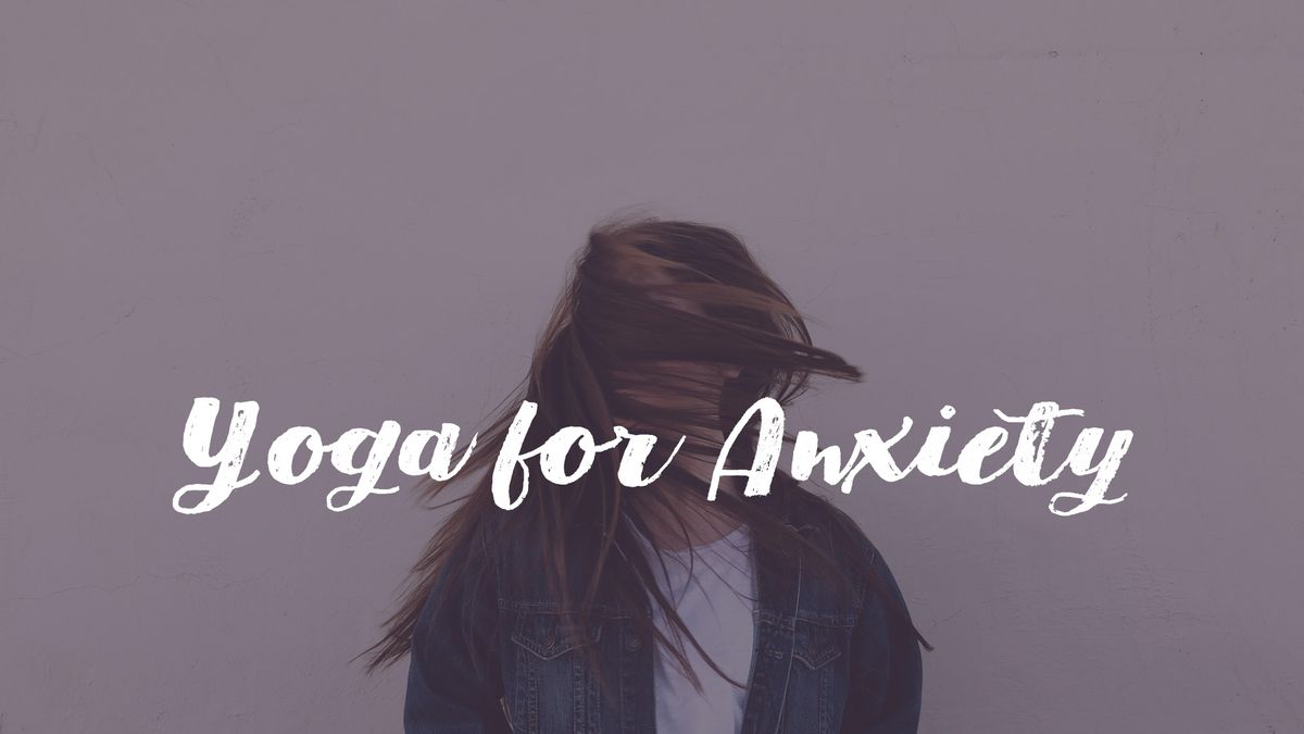 Yoga for Anxiety