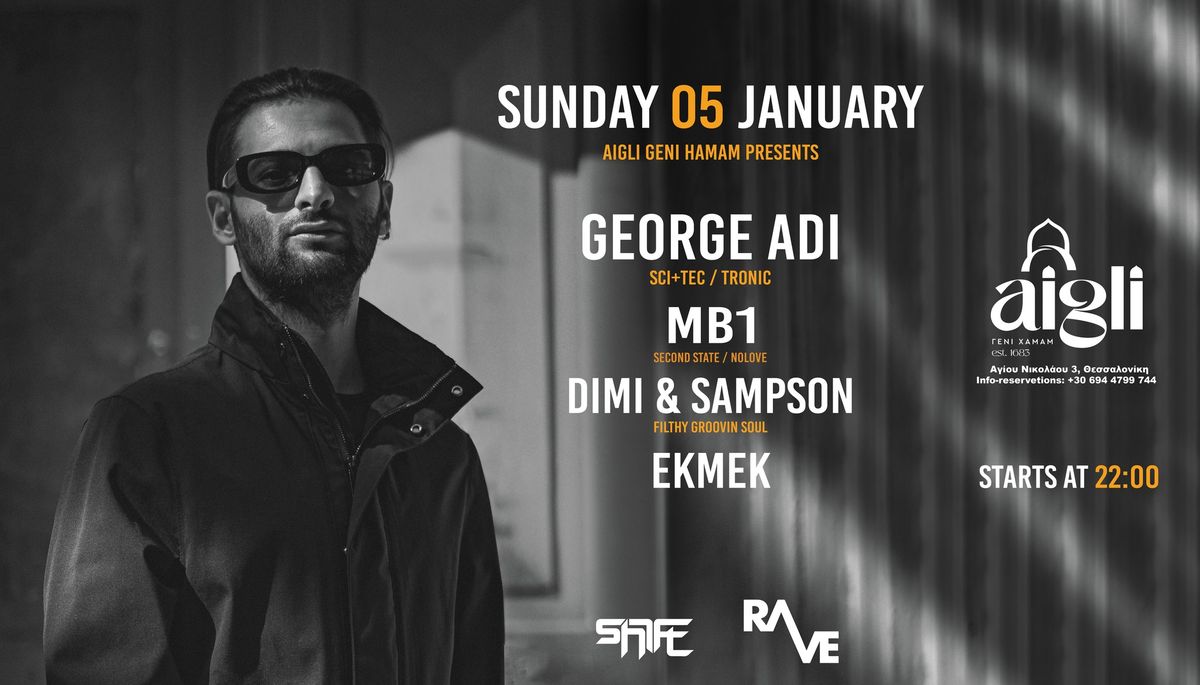 AIGLI Presents: George Adi \u2022 MB1 \u2022 Dimi & Sampson \u2022 Ekmek | 05\/01