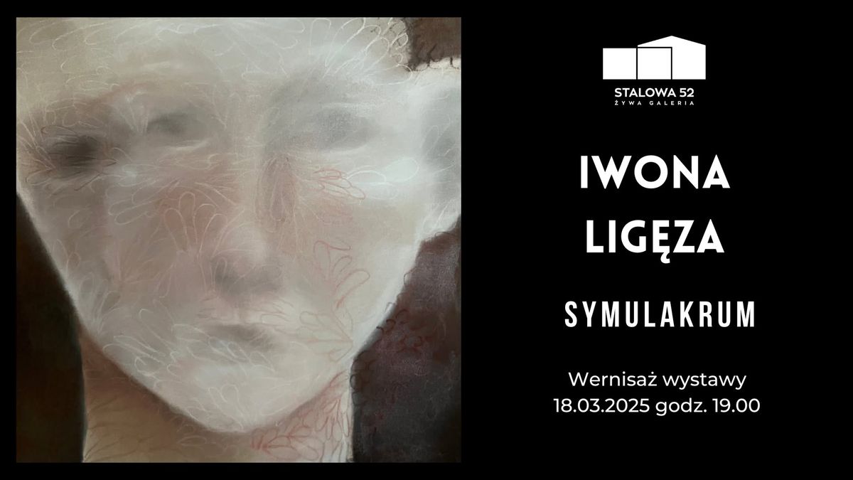 IWONA LIG\u0118ZA | Symulakrum | wystawa 