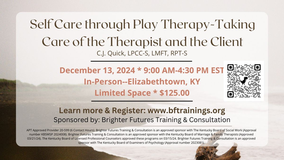 Self-Care through Play Therapy--Taking Care of the Therapist and the Client