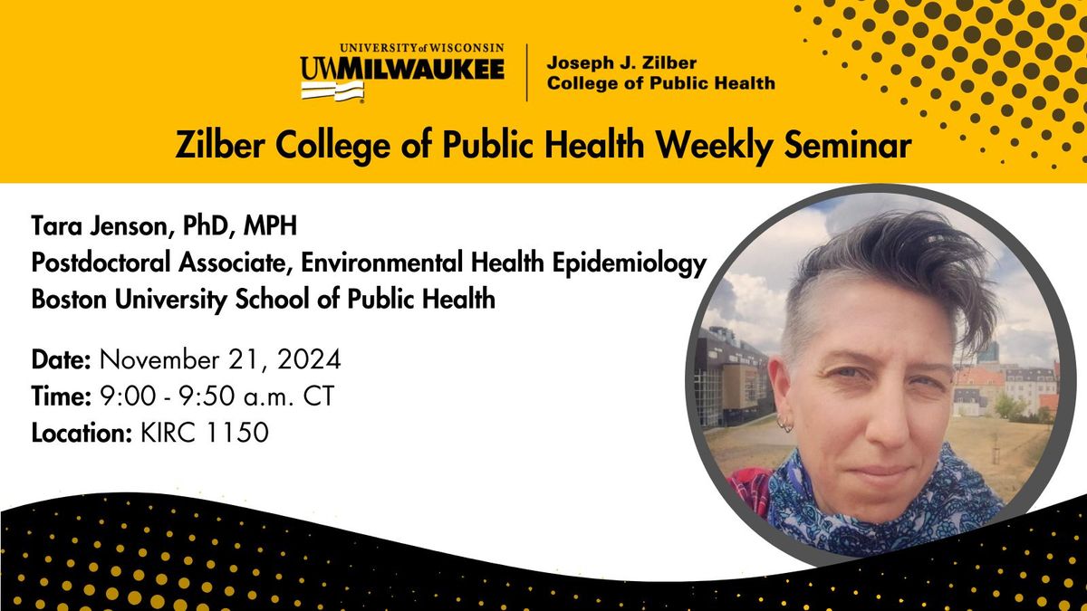 Zilber College of Public Health Weekly Seminar \u2013 Tara Jenson, PhD