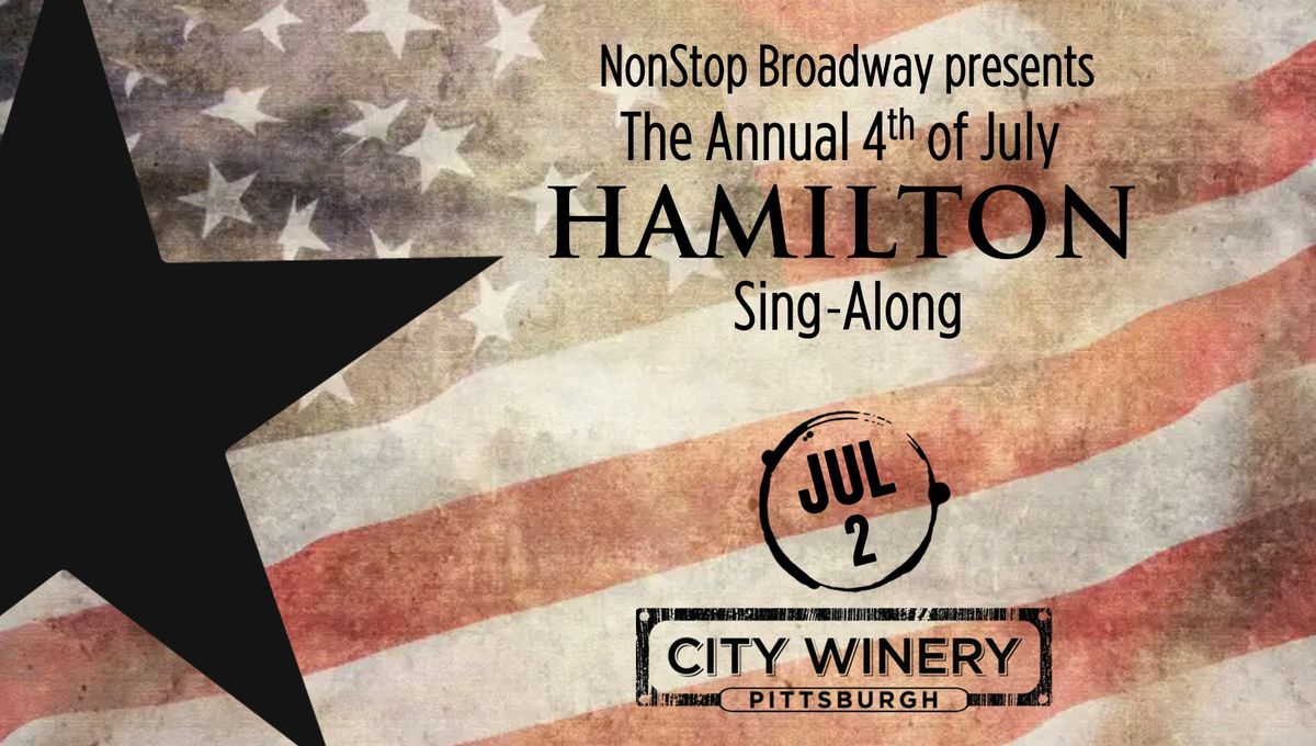 NonStop Broadway's Annual July of 4th Hamilton Sing-Along