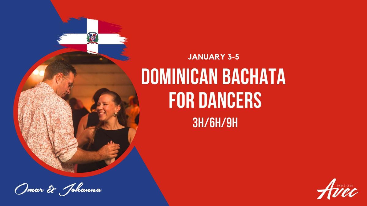 Dominican Bachata For Dancers (3h\/6h\/9h)