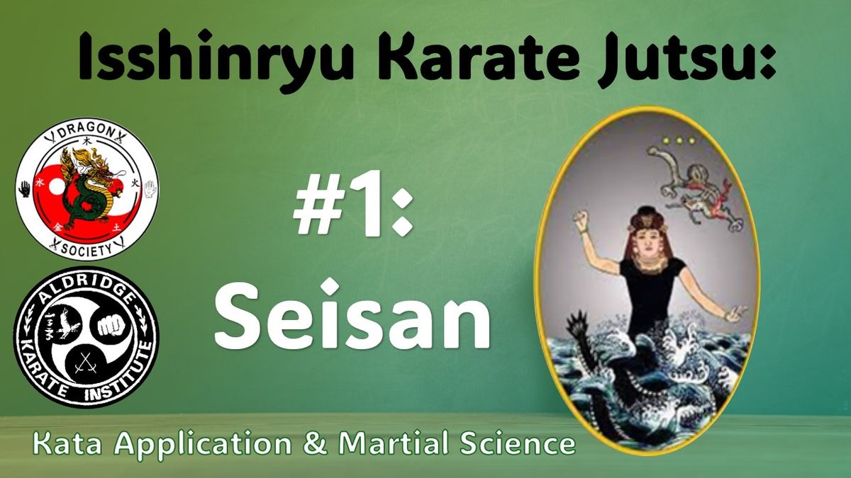 Isshin-Ryu Jutsu: Seisan Kata