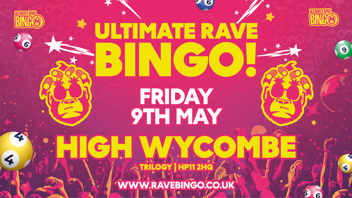 Ultimate Rave Bingo \/\/ High Wycombe \/\/ 9th May