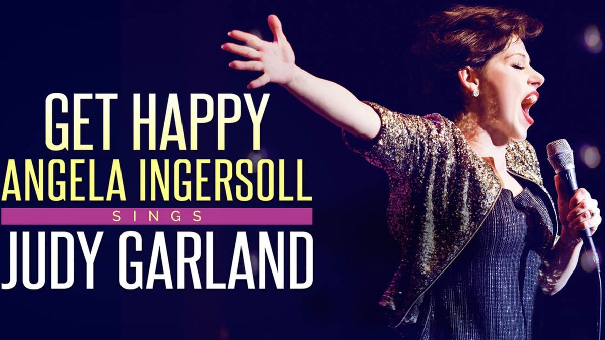 Get Happy: Angela Ingersoll Sings Judy Garland