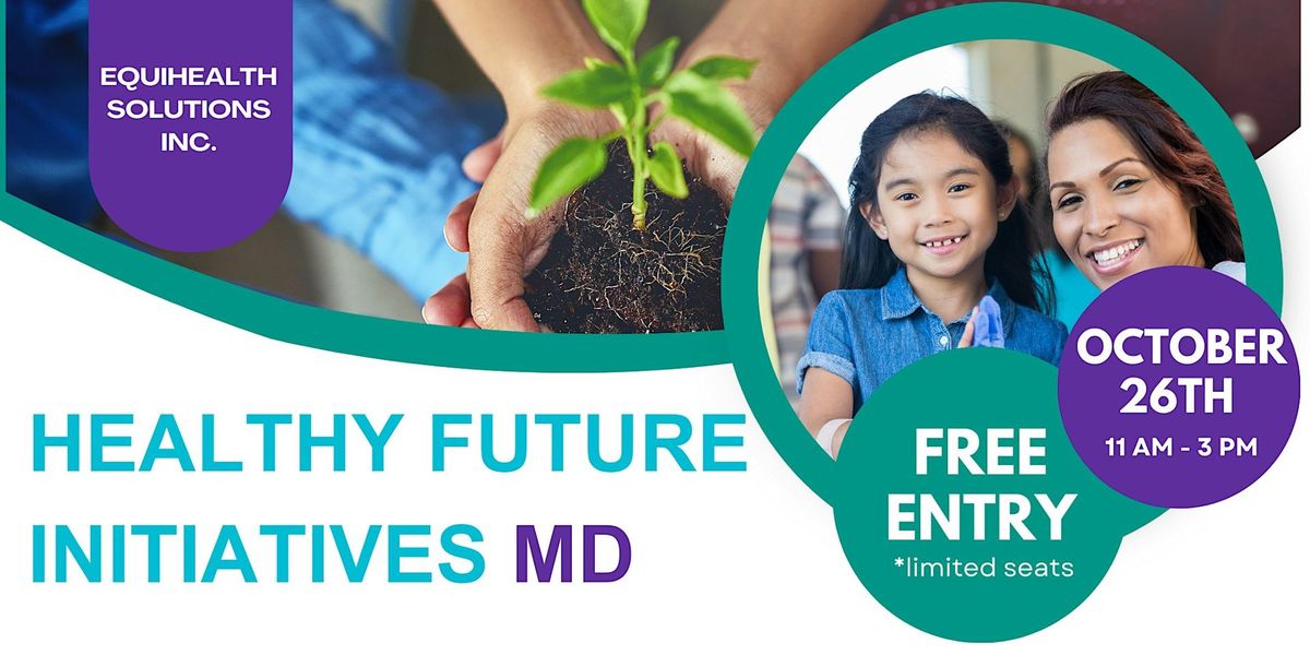 Community Health & Wellness Day: Healthy Future Initiatives MD