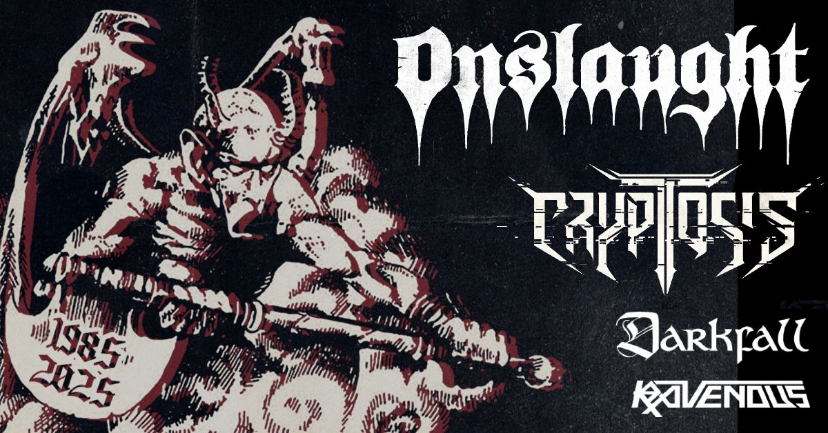 Power From Hell Tour 2025: ONSLAUGHT + CRYPTOSIS + DARKFALL + RAVENOUS