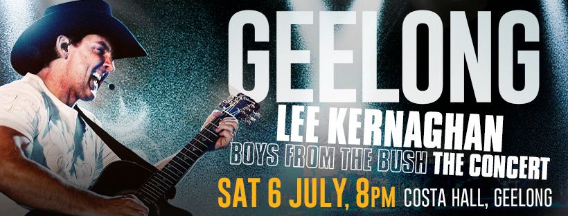 Lee Kernaghan - Boys From The Bush - The Concert