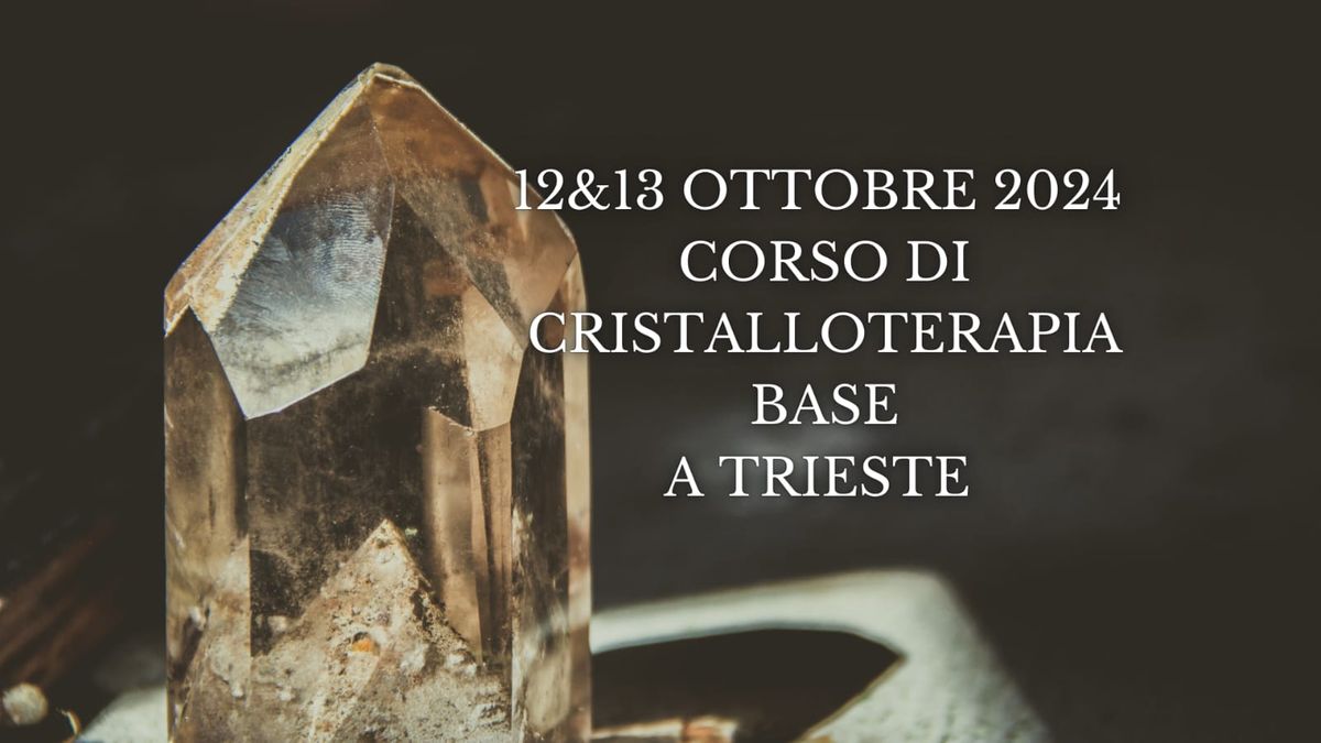 Corso Cristalloterapia Base a Trieste