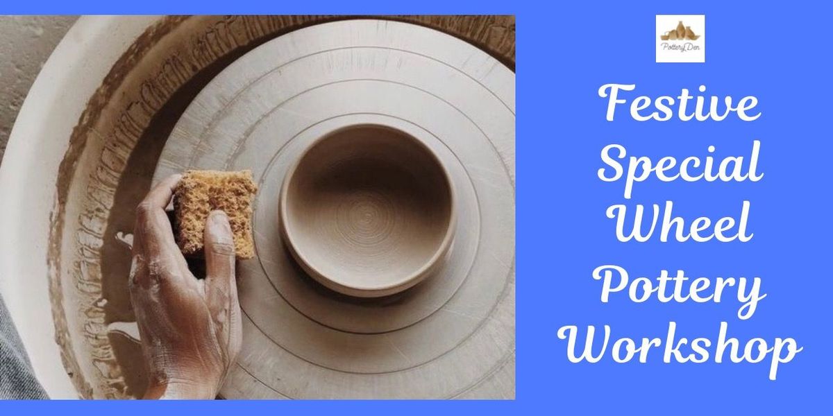 Festive Special Wheel Pottery Workshop