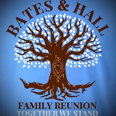 The Bates & Hall Family Reunion