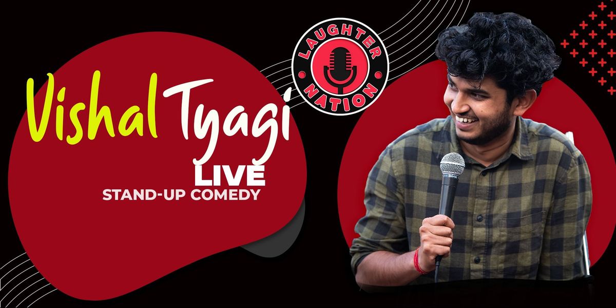 Vishal Tyagi - Standup comedy