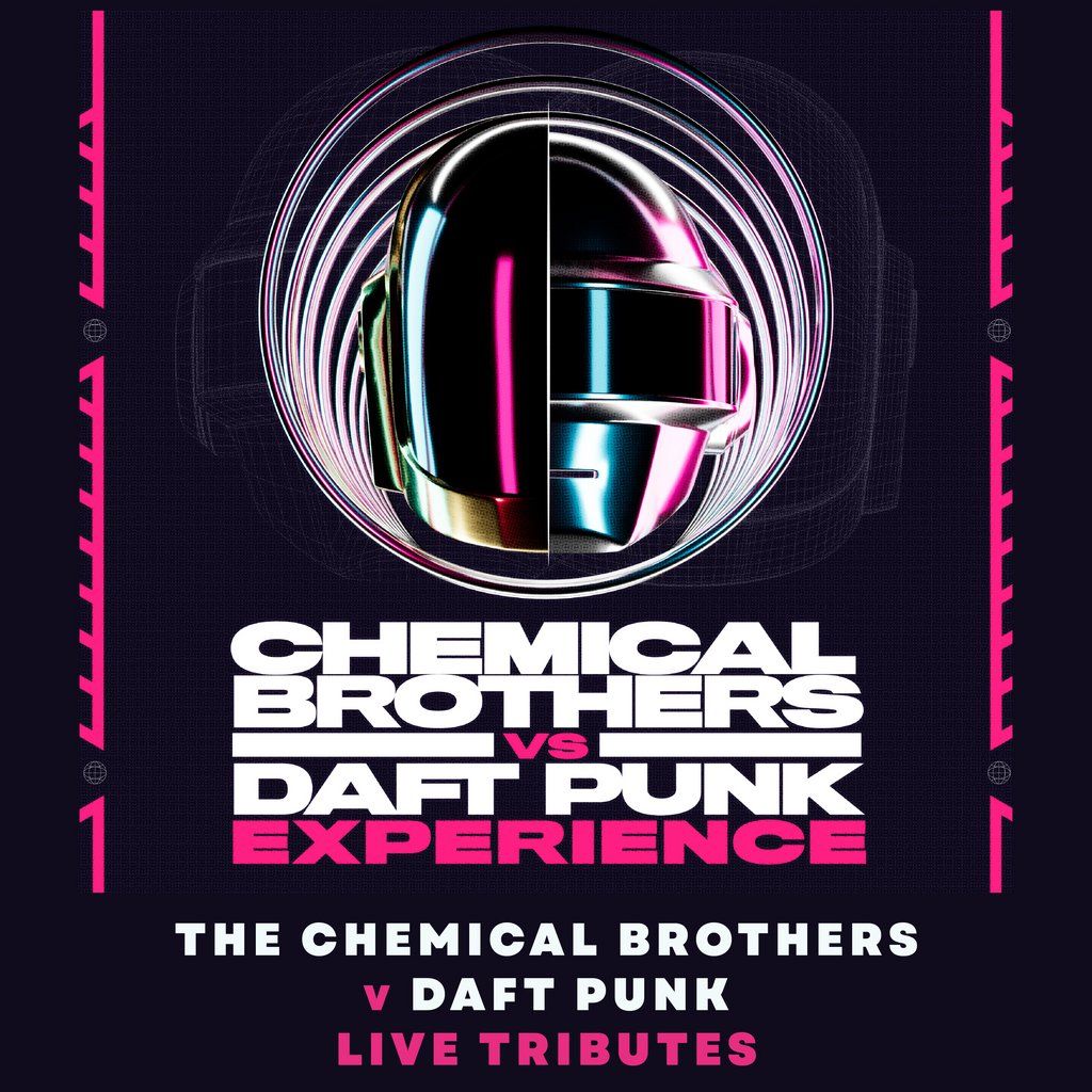 Chemical Brothers v Daft Punk Experience