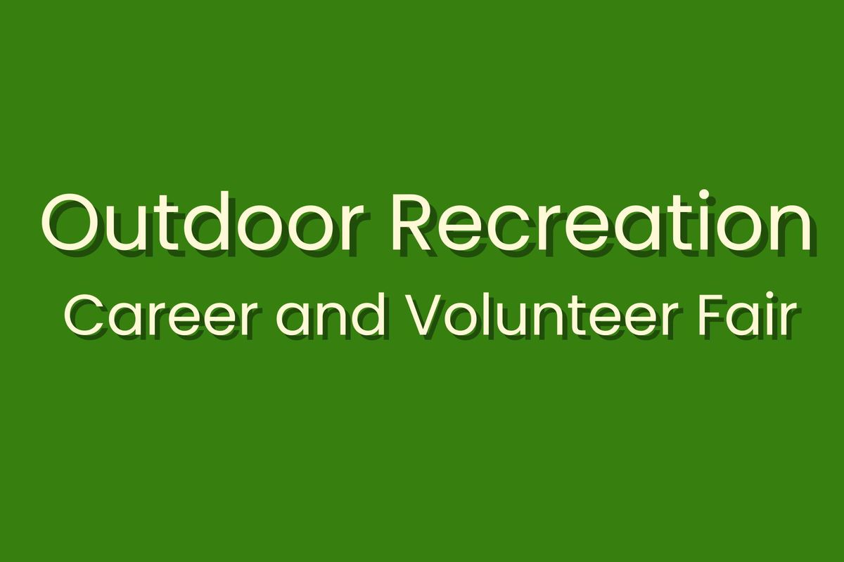 Outdoor Recreation Career and Volunteer Fair