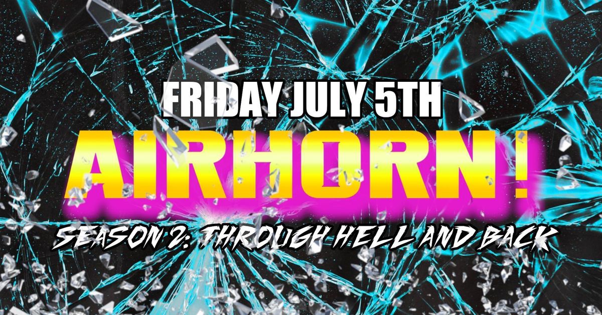 Airhorn! July!