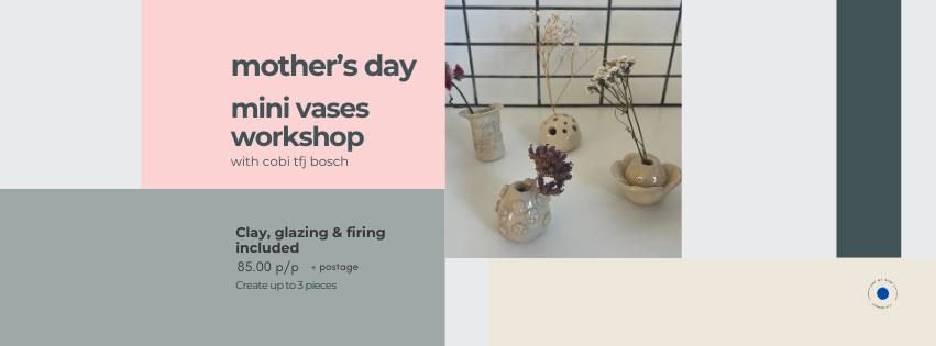 Mother's Day | Mini Vases Pottery Workshop 