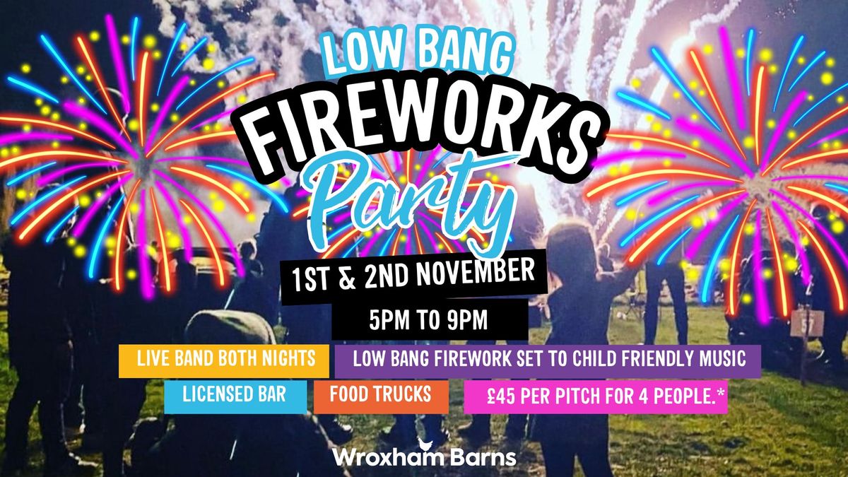 Low Bang Fireworks Party 