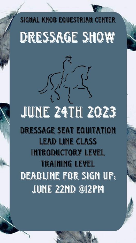 Signal Knob June 2023 Dressage Show, Signal Knob Equestrian Center
