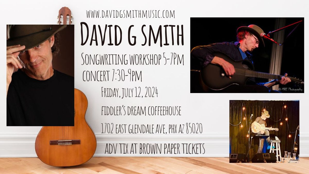 David G Smith - Songwriting Workshop 5-7pm \/ Concert at 7:30pm
