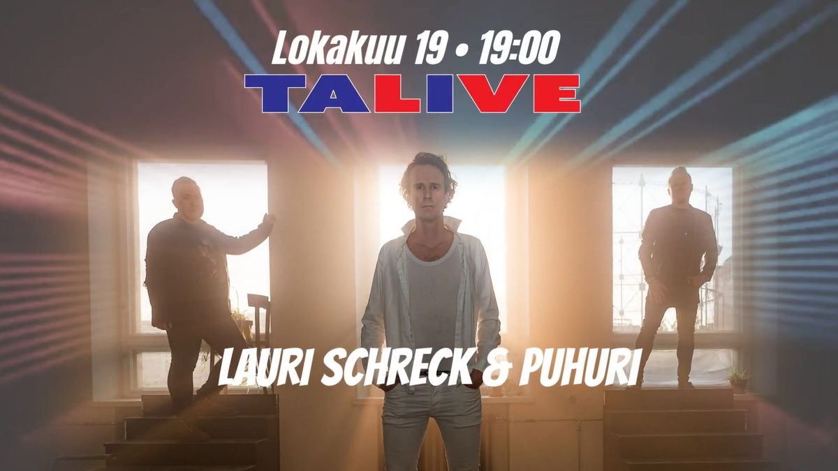 TALIVE - Lauri Schreck & Puhuri