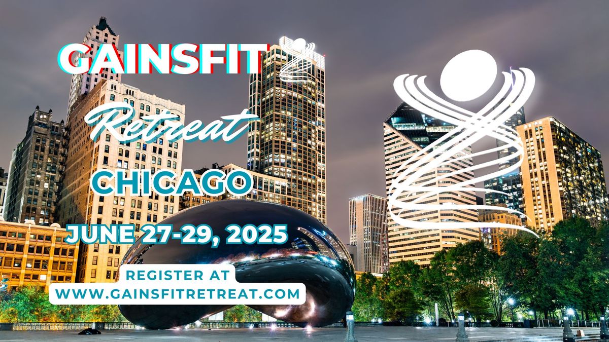 GAINS FIT Retreat Chicago 2025