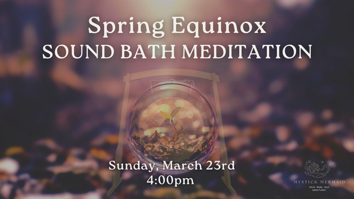 Spring Equinox Sound Bath Meditation