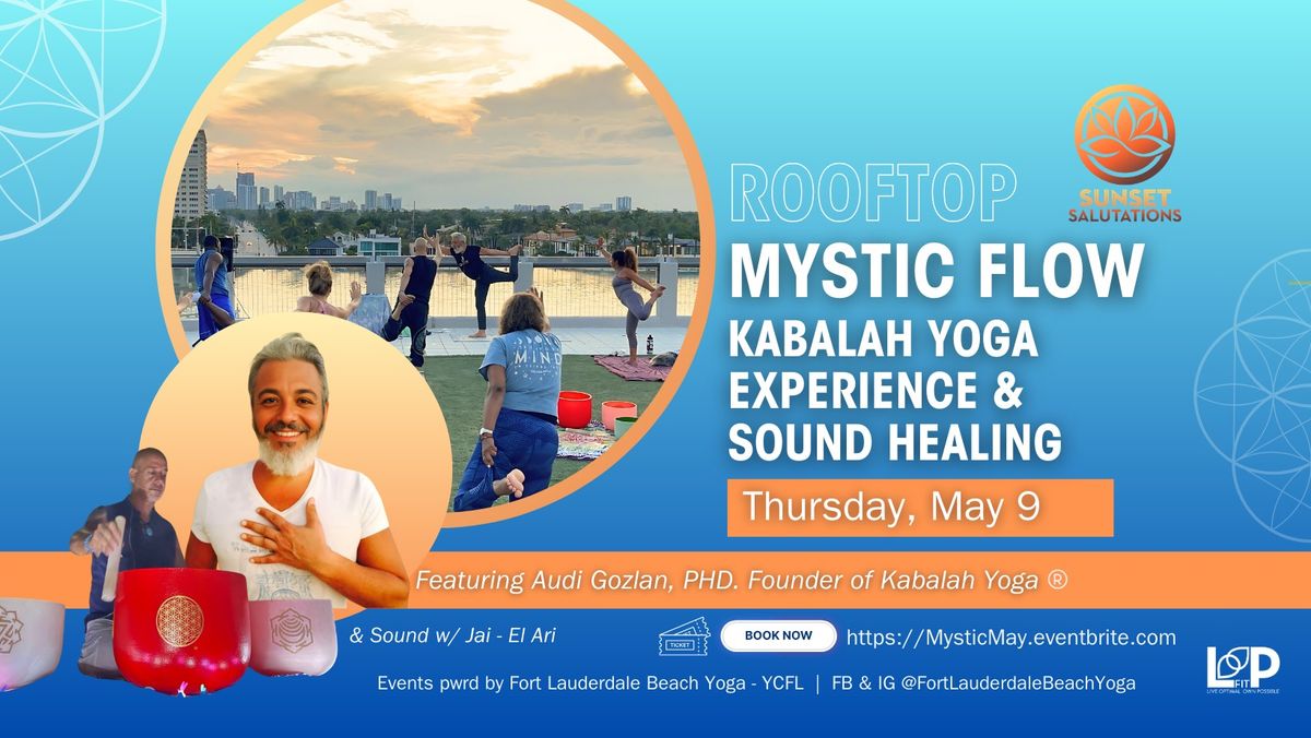 Rooftop Mystic Flow Experience, Kabalah Yoga, Sound Healing & More : May Edition