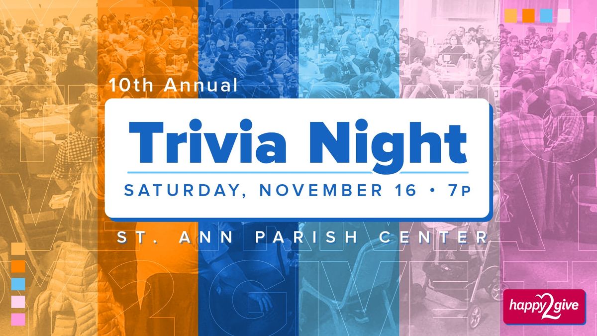 10th Annual Happy 2 Give Trivia Night