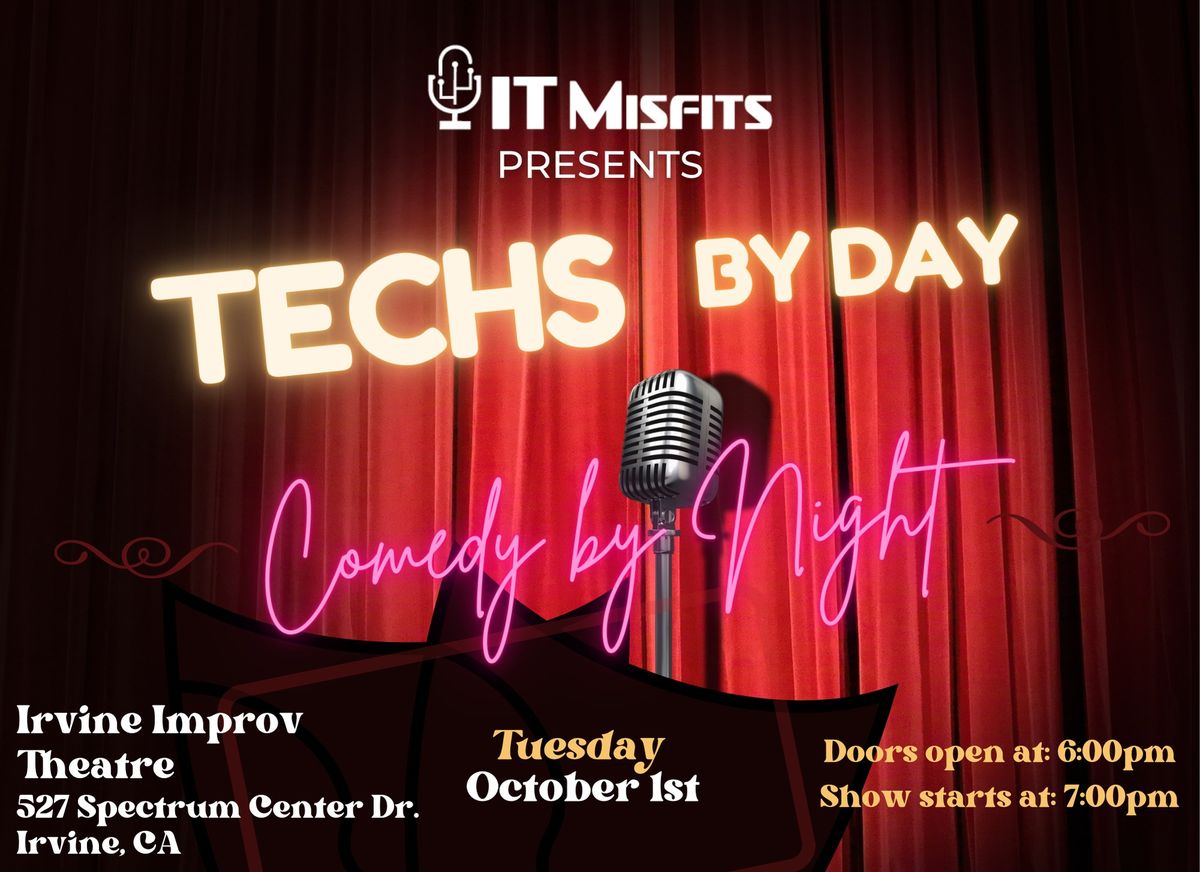 Irvine California Improv - Techs by Day, Comedy by Night Show