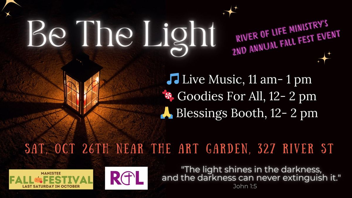 Be The Light - River Of Life Ministry Fall Fest 2024