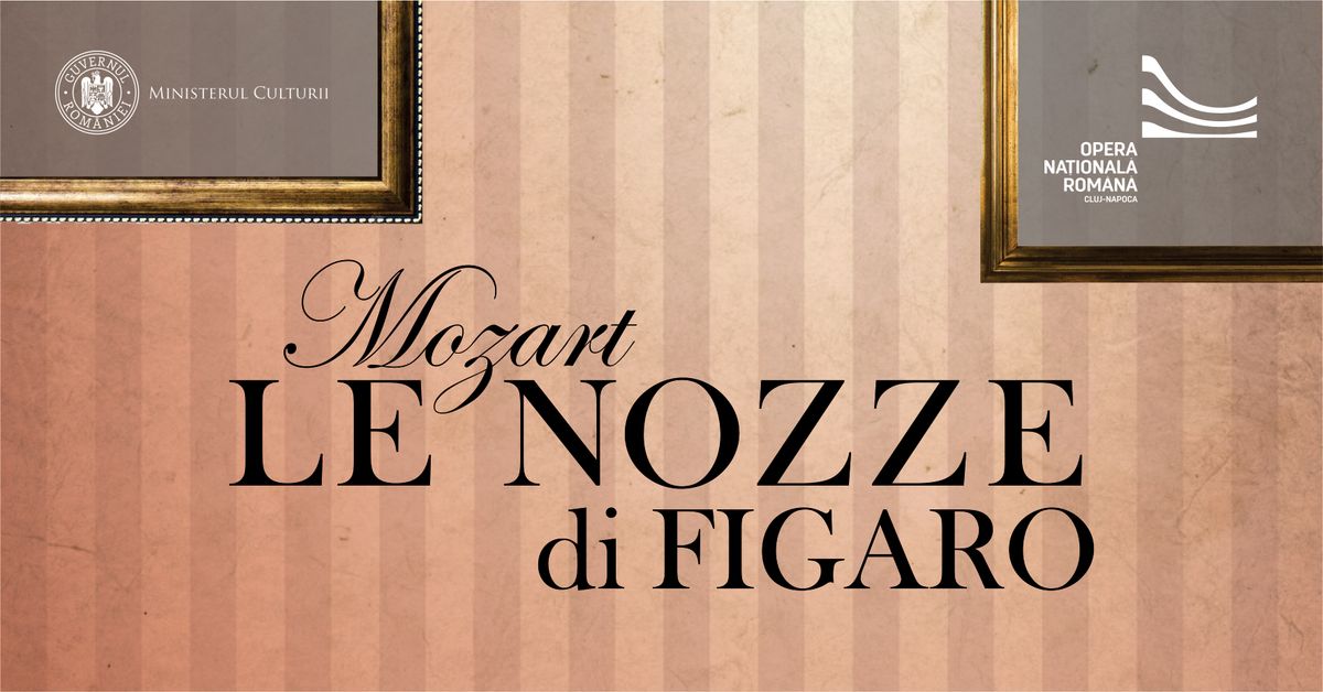 NUNTA LUI FIGARO | Wolfgang Amadeus Mozart