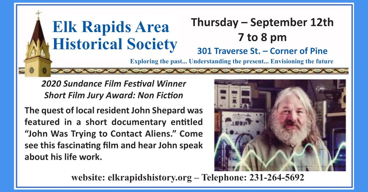 In Person Screening by John Shepard of Award Winning Film "John was Trying to Contact Aliens"