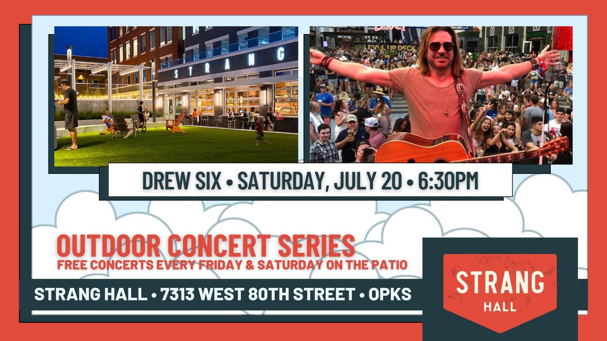 FREE Concert: Drew Six on Saturday, July 20 at 6:30PM at Strang Hall in Downtown Overland Park
