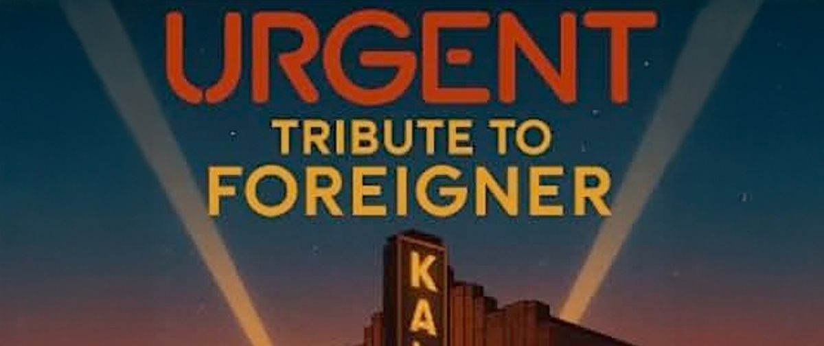 Urgent - Tribute to Foreigner
