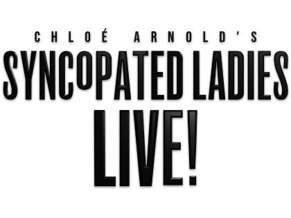 Chlo\u00e9 Arnold's Syncopated Ladies LIVE!