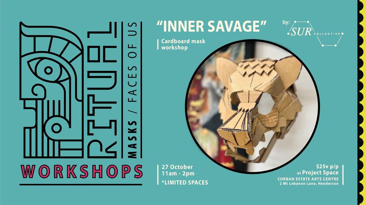 INNER SAVAGE - Create your cardboard mask, workshop