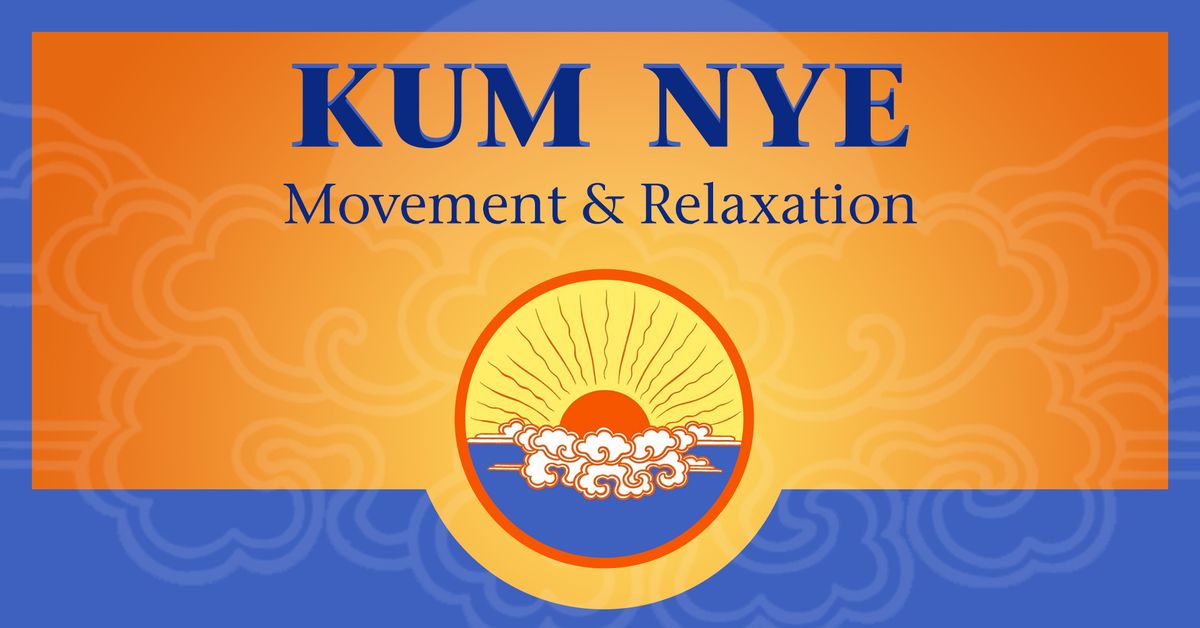 Kum Nye \u2013 Movement & Relaxation