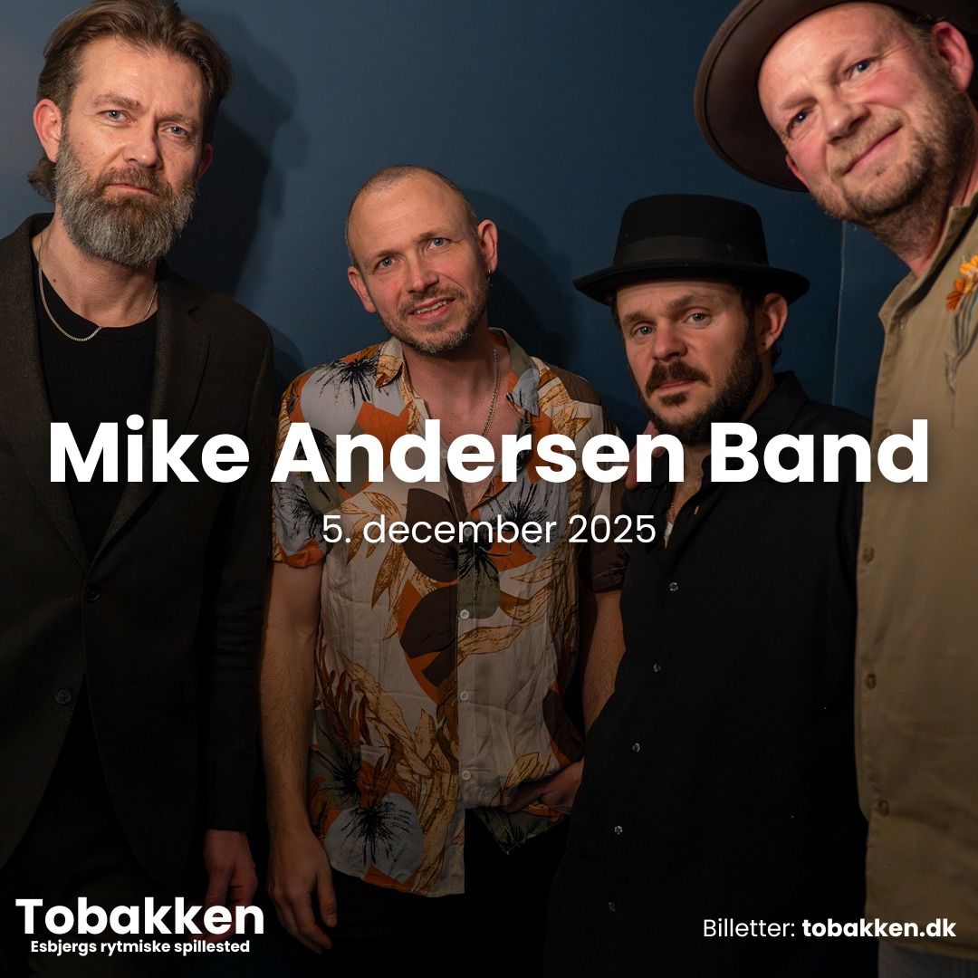 Mike Andersen Band | Tobakken, Esbjerg