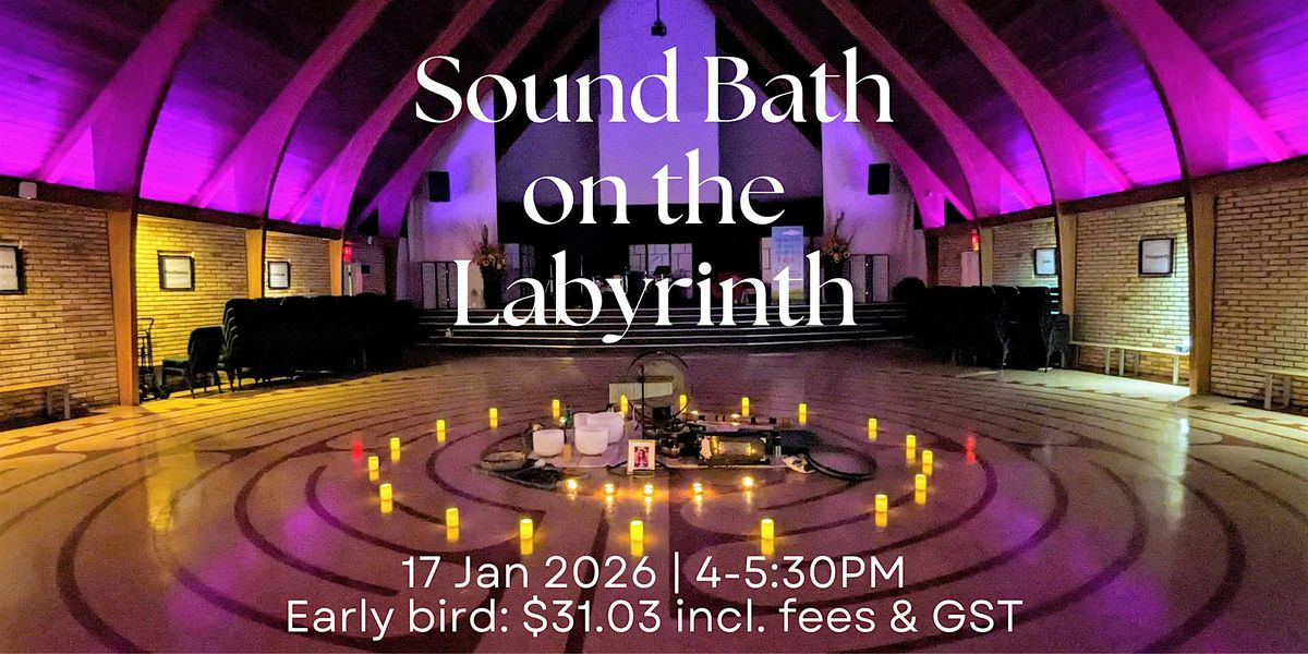 Sound Bath on the Labyrinth 4:00PM