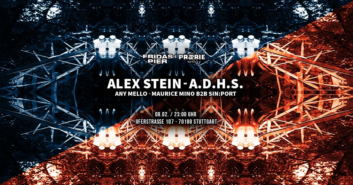 Festival Season Opening at Fridas Pier \/w Alex Stein, A.D.H.S, Any Mello, Maurice Mino