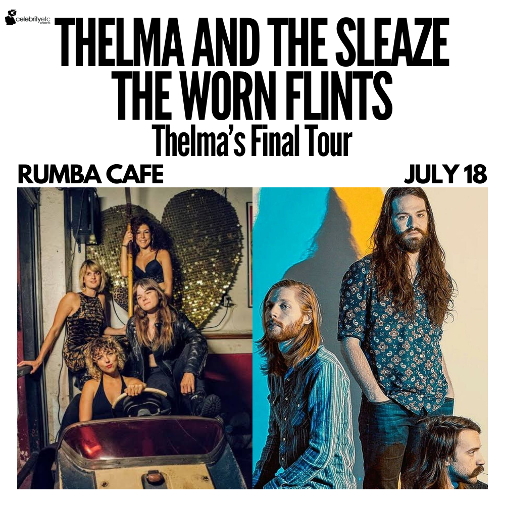 Thelma & The Sleaze Farewell Show \/ The Worn Flints