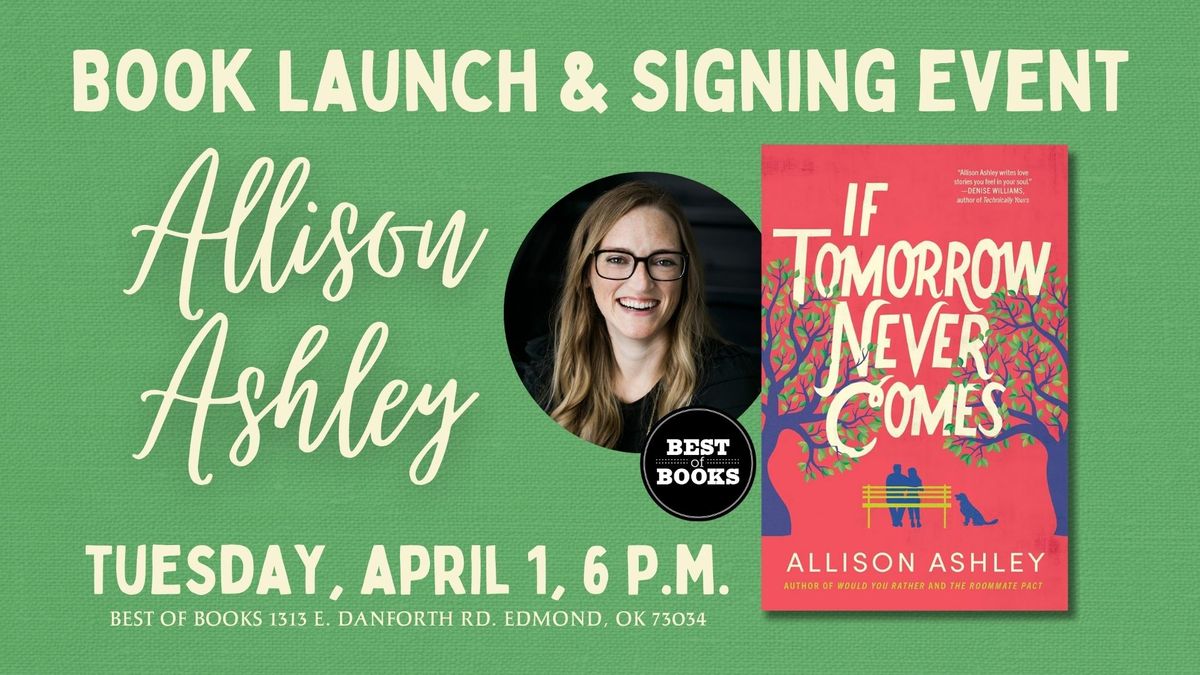 "If Tommorrow Never Comes" Book Launch with Allison Ashley