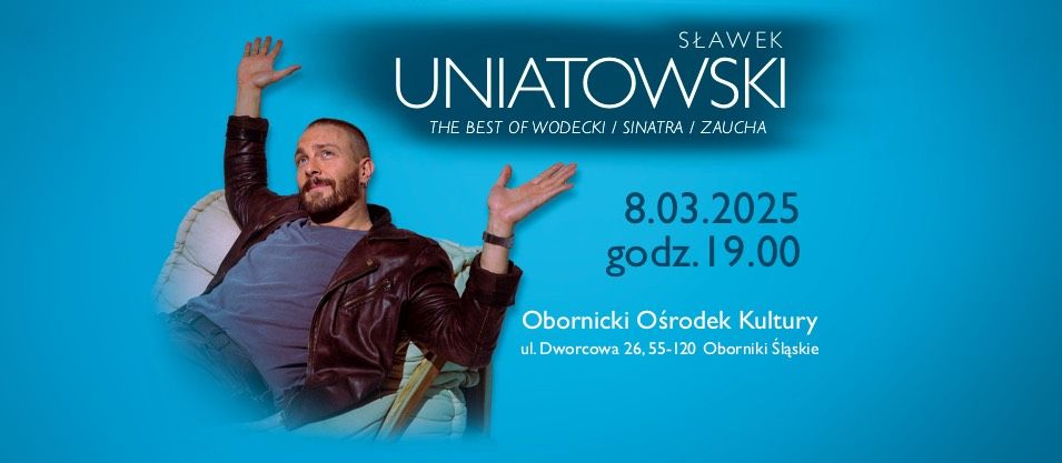 S\u0141AWEK UNIATOWSKi \u2013 THE BEST OF | Oborniki \u015al\u0105skie