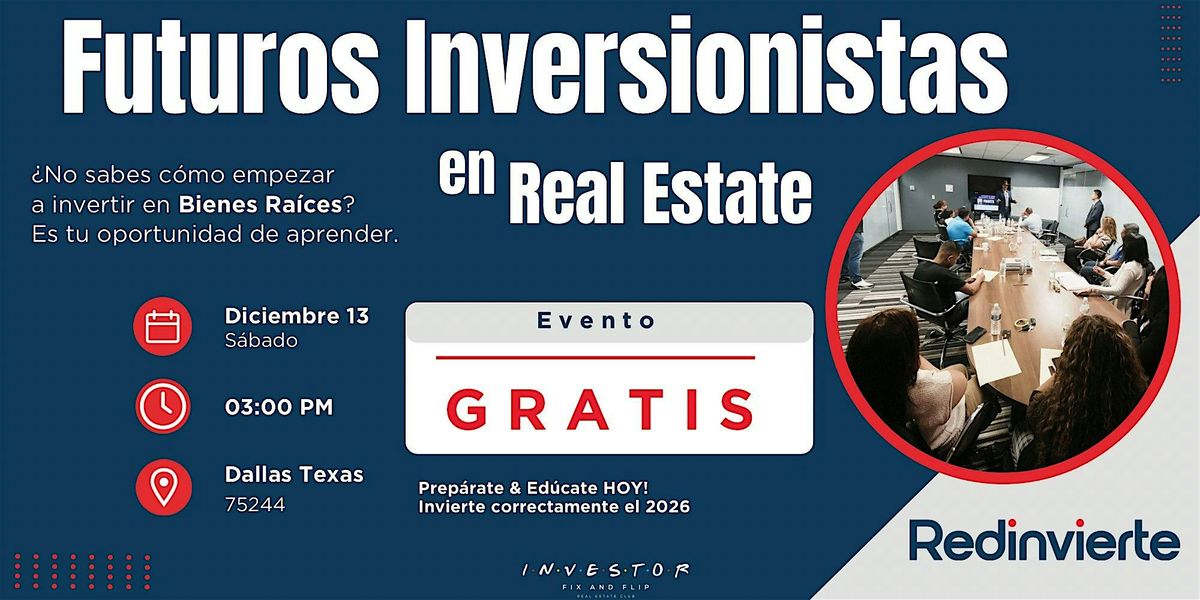 Futuros Inversionistas en Bienes Ra\u00edces